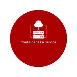 Container as a Service (CaaS)